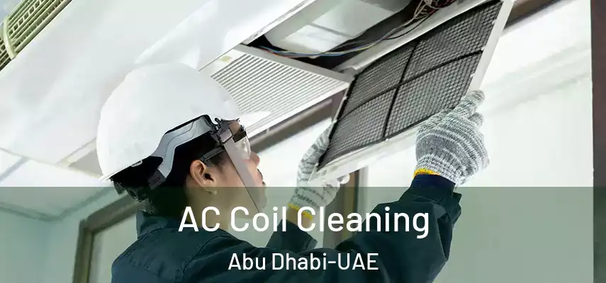 AC Coil Cleaning Abu Dhabi-UAE