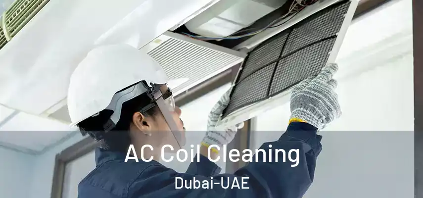  AC Coil Cleaning Dubai-UAE