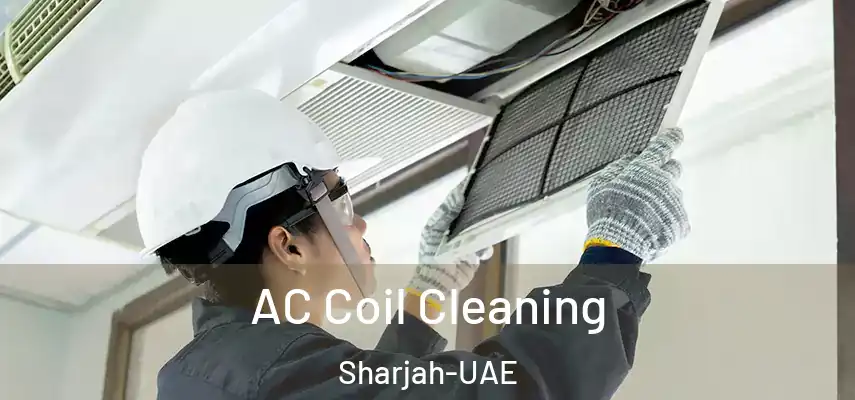 AC Coil Cleaning Sharjah-UAE
