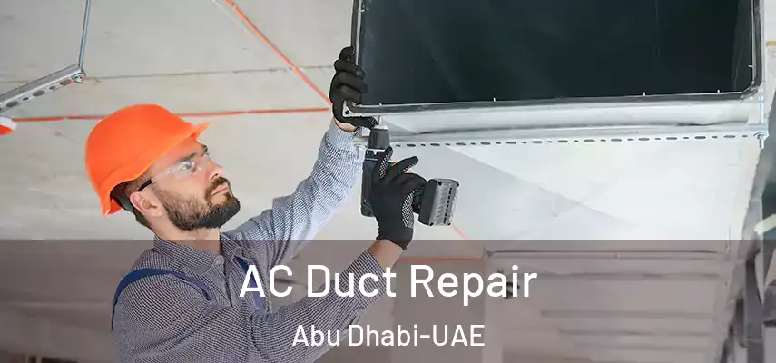 AC Duct Repair Abu Dhabi-UAE