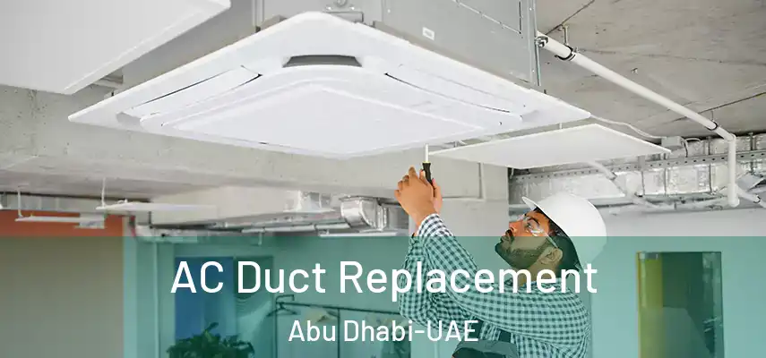 AC Duct Replacement Abu Dhabi-UAE