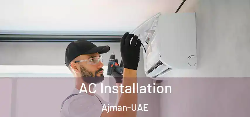 AC Installation Ajman-UAE