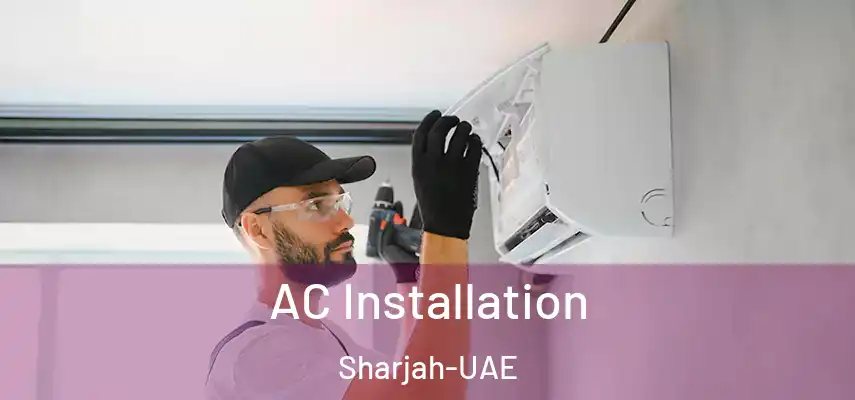  AC Installation Sharjah-UAE