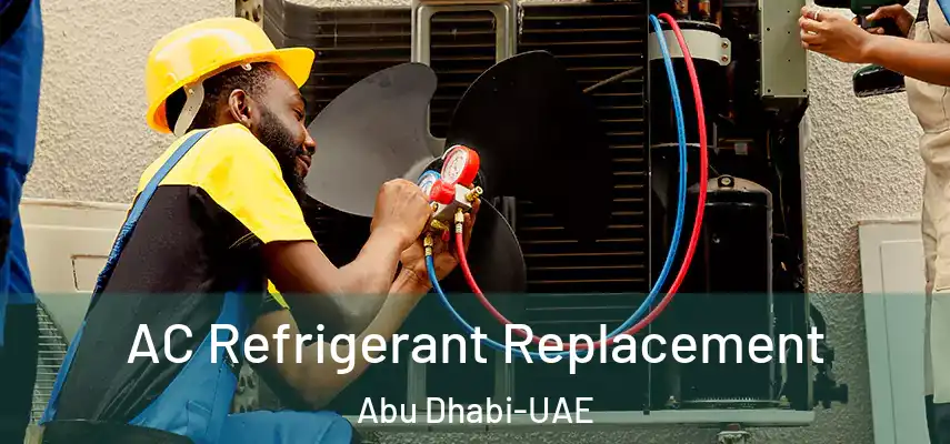 AC Refrigerant Replacement Abu Dhabi-UAE