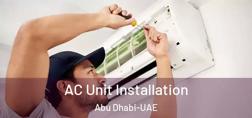 AC Unit Installation Abu Dhabi-UAE