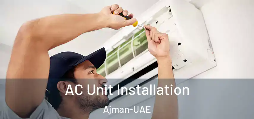 AC Unit Installation Ajman-UAE