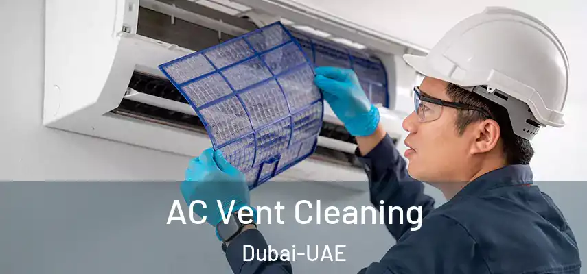 AC Vent Cleaning Dubai-UAE