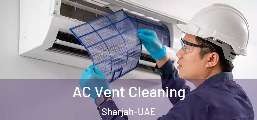 AC Vent Cleaning Sharjah-UAE