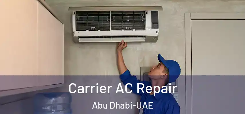  Carrier AC Repair Abu Dhabi-UAE