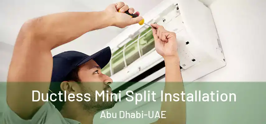 Ductless Mini Split Installation Abu Dhabi-UAE