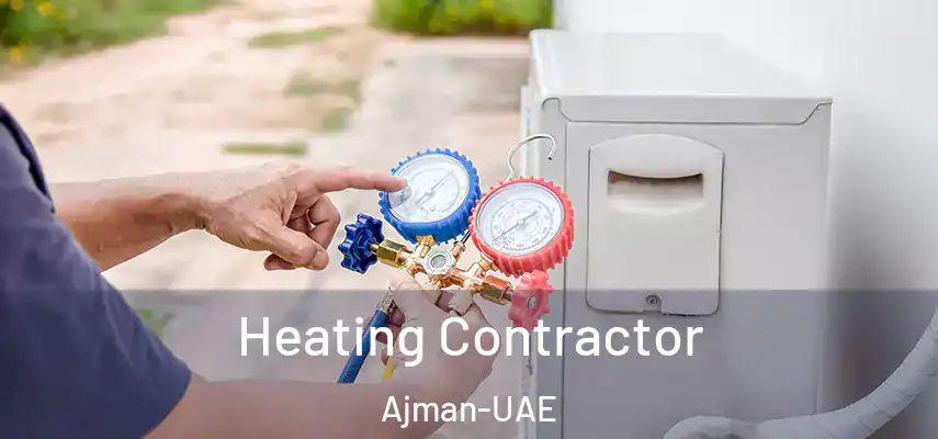 Heating Contractor Ajman-UAE