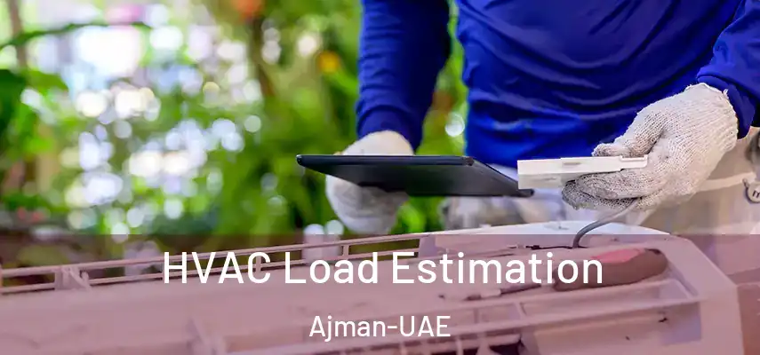 HVAC Load Estimation Ajman-UAE