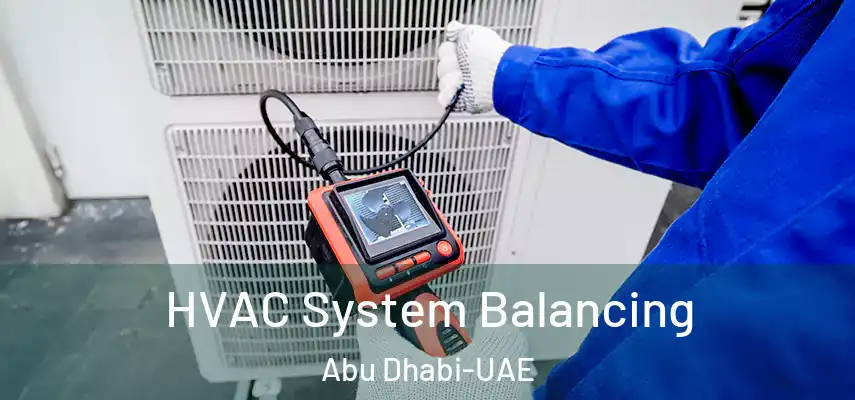 HVAC System Balancing Abu Dhabi-UAE