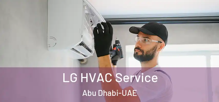 LG HVAC Service Abu Dhabi-UAE