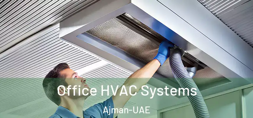 Office HVAC Systems Ajman-UAE