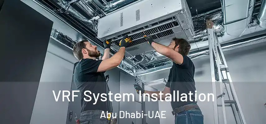 VRF System Installation Abu Dhabi-UAE